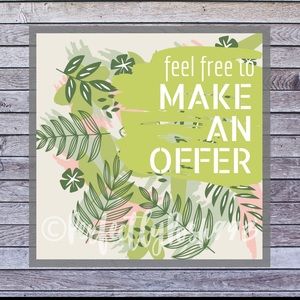 Accepting all reasonable offers.